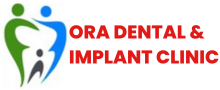 ORA DENTAL & Implant Clinic